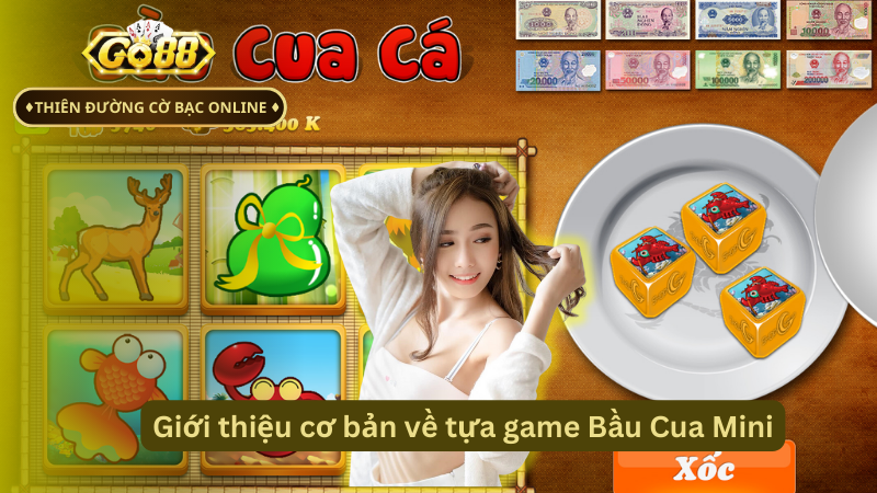 Giới thiệu cơ bản về tựa game Bầu Cua Mini