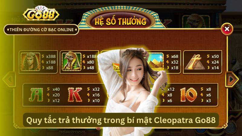 Quy tắc trả thưởng trong bí mật Cleopatra Go88