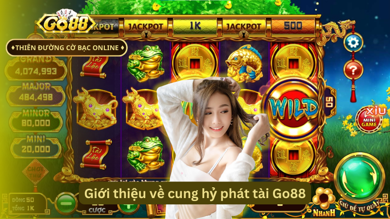 Giới thiệu về cung hỷ phát tài Go88