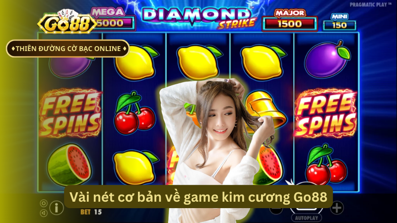 Vài nét cơ bản về game kim cương Go88