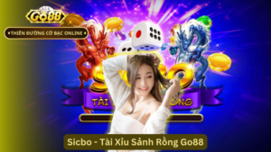 Sicbo - Tài Xỉu Sảnh Rồng Go88