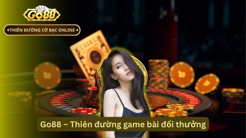 Go88 - Thiên đường game bài đổi thưởng